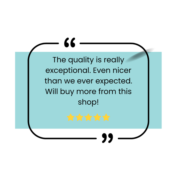 a quote with a rating system, stating that the quality is really exceptional, even better than expected, and that customers will buy more from this shop.